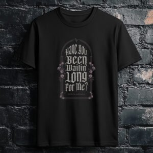 Have You Been Waiting Long? // Blackout Gothic Tee