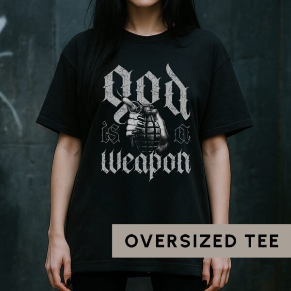 God Is a Weapon // Oversized Tee - Image 2